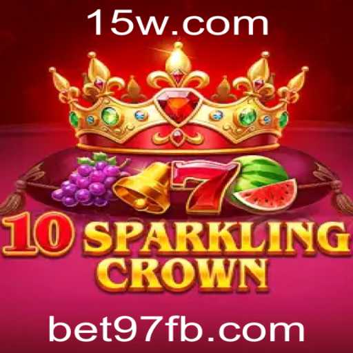 Descubra o Fascinante Mundo do Jogo 10SparklingCrown com a Chave Bet97